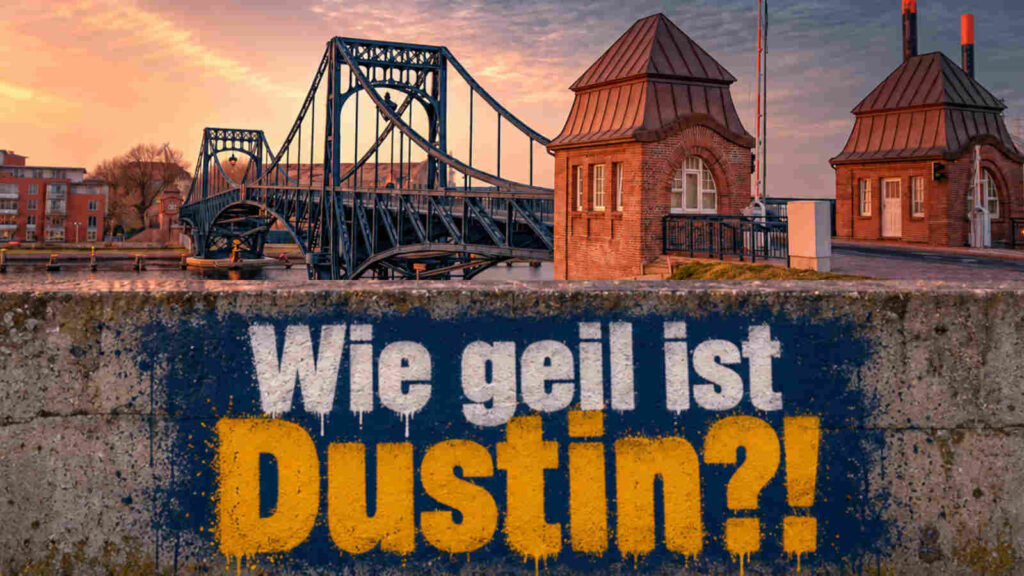 Wie geil ist Dustin Referenzen
